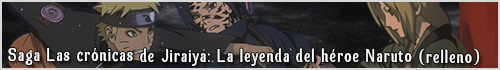 Saga Las crónicas de Jiraiya: La leyenda del héroe Naruto (relleno)